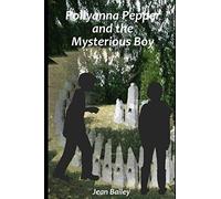 Pollyanna Pepper and the Mysterious Boy