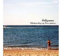 Pollyanna - Whatever They Say I'M A Princess
