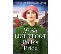 Polly's Pride : A gritty wartime saga of triumph over adversity