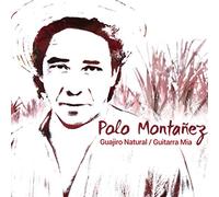 Polo Montanez - Guajiro Natural / Guitarra Mia