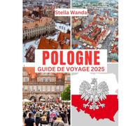 Pologne Guide de voyage 2025: Moment de visite, lieux incontournables, Meilleurs hébergements, règles et réglementations à suivre et les meilleurs restaurants du pays