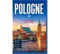 POLOGNE: GUIDE DE VOYAGE 2026