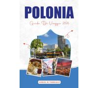 POLONIA GUIDA DI VIAGGIO 2026: Esplora Cracovia, Varsavia, Danzica e vacanze indimenticabili