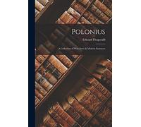 Polonius: A Collection of Wise Saws & Modern Instances