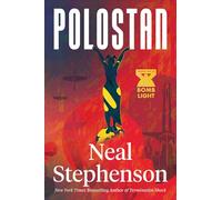 Polostan: A new historical espionage trilogy from the bestselling author of TERMINATION SHOCK and CRYPTONOMICON: Book 1 (Bomb Light)