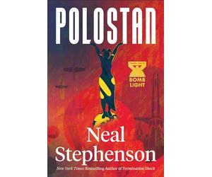 Polostan: A new historical espionage trilogy from the bestselling author of TERMINATION SHOCK and CRYPTONOMICON: Book 1 (Bomb Light)