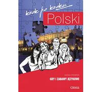 Polski: Krok po Kroku, gry i zabawy językowe, Vol. 1 (Polski Krok po Kroku: Level A1/A2)