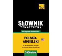 Polsko-angielski amerykański słownik tematyczny 7000 słów