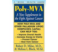 [ Poly-Mva: A New Supplement In The Fight Against Cancer ] By Milne, Robert D (Author) [ Aug - 2004 ] [ Paperback ]