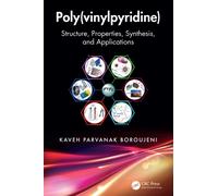 Poly(vinylpyridine) : Structure, Properties, Synthesis, and Applications