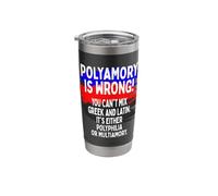Polyamory is Wrong Polyamorous Pride Funny Poly Love Saying Stainless Steel Insulated Tumbler