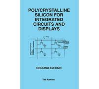 Polycrystalline Silicon for Integrated Circuits and Displays