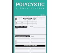 Polycystic Kidney Disease: Book to Log Blood Pressure and Heart Rate Along With Blank Diet Plan - For Polycystic Kidney Disease Treatment