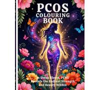 Polycystic Ovary Syndrome (PCOS) A Colouring Book of Strength, Hope & Healing (Warrior Book Collection)