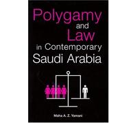 Polygamy and Law in Contemporary Saudi Arabia