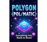 Polygon (POL/MATIC) Everything You Need to Know: A comprehensive guide to the world of Polygon - one of the most powerful Layer 2 platforms for Ethereum