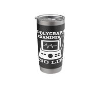 Polygraph Examiner No Lie Stainless Steel Insulated Tumbler