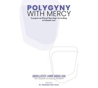 POLYGYNY WITH MERCY: Synopsis on Plural Marriage According to The Sharī'ah