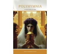 Polyhymnia: A Collectanea of Verse