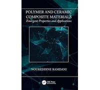 Polymer and Ceramic Composite Materials: Emergent Properties and Applications