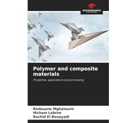 Polymer and composite materials: Properties, applications and processing