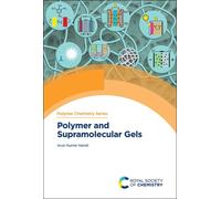 Polymer and Supramolecular Gels