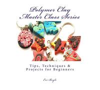polymer clay master class series: Techniques and Tips (The Craft Shelf)