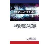 POLYMER CONCRETES AND GEOPOLYMER COMPOSITES WITH NANOMATERIALS