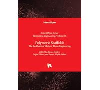 Polymeric Scaffolds - The Backbone of Modern Tissue Engineering (Biomedical Engineering)