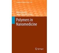 Polymers in Nanomedicine: 247 (Advances in Polymer Science, 247)