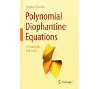 Polynomial Diophantine Equations: A Systematic Approach