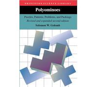 Polyominoes: Puzzles, Patterns, Problems, and Packings - Revised and Expanded Second Edition: 16 (Princeton Science Library)