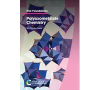 Polyoxometalate Chemistry: Volume 3 (RSC Foundations)