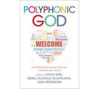 Polyphonic God: Exploring Intercultural Theology, Churches and Justice