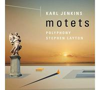 Polyphony - Karl Jenkins: Motets