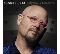 Polyrically Uncorrect by Cledus T Judd (2009-06-30)