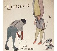 Polytechnic - Man Overboard [7" VINYL]