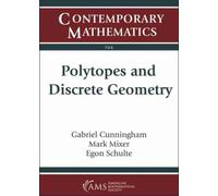 Polytopes and Discrete Geometry
