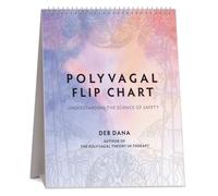 Polyvagal Flip Chart: Understanding the Science of Safety: 0 (Norton Series on Interpersonal Neurobiology)