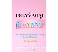 Polyvagal Playdate: An Interactive Somatic Guide to Family Emotional Regulation