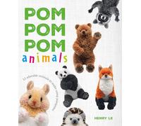 Pom Pom Pom Animals : 12 Adorable Animals to Make Using Pompoms