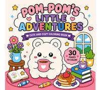 Pom-Pom's Little Adventures: Cute & Cozy Coloring Book (Pom-Pom Adventures)