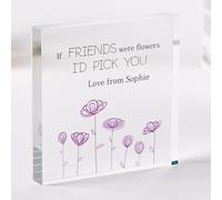 Pomchick | Personalised Best Friend Gift for Her Birthday Christmas Acrylic Plaque If Friends Were Flowers I'd Pick You Cute Friendship Keepsake Gift