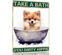Pomeranian 8x12 Inch Aluminum Sign for Dog Lovers Take A Bath You Dirty Hippie-Vintage Retro Dog Metal Wall Art,Dog Hippie Metal Tin Sign for Home Toilet Bathroom