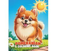 Pomeranian Coloring Book: A Cute and Relaxing Dog Coloring Experience for All Ages: 40+ Fluffy Pomeranian Illustrations to Color | Adorable and ... Book - Paws & Colors: Dog Breed Adventures)