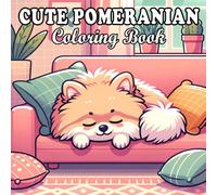 pomeranian coloring book: Adorable and Relaxing Fluffy Dog Designs for Kids and Adults