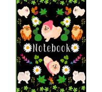 Pomeranian Gifts: Novelty Blank Lined Notebook, Journal, Planner and Diaries to Write In: Pomeranian Lovers Birthday Gifts for Women, Girls and Kids - Vol 4