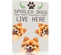 Pomeranian Metal Sign Spoiled Dog Lives Here Vintage Metal Tin Signs Novelty Dog Sign Coffee Bar Pub Farmhouse Country Home Decor for Dog Lover 8x12 Inch