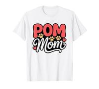 Pomeranian Mom Proud Pom Owner Fluffy Drama Queen Dog T-Shirt