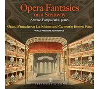 Pompa-Baldi - Roberto Piana: Opera Fantasies on a Steinway